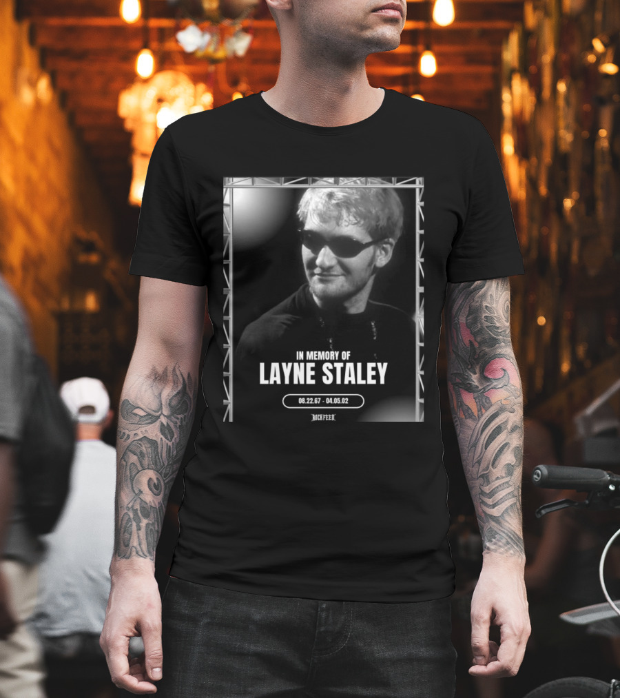 In Memory Of Layne Staley August 22 1967 April 5 2002 Rock T-Shirt