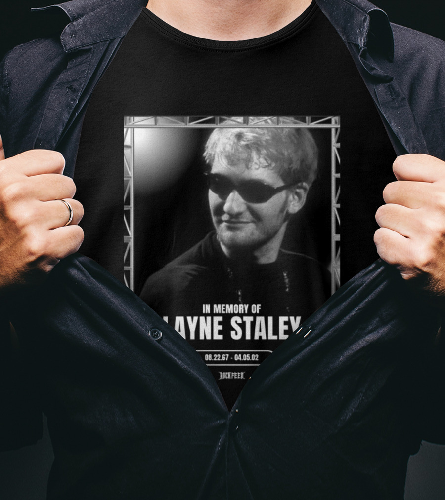 In Memory Of Layne Staley August 22 1967 April 5 2002 Rock T-Shirt