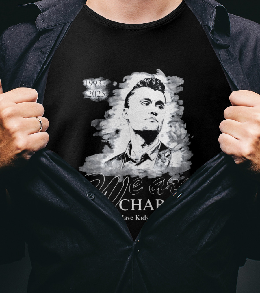 We Are Charlie 1993 To 2025 Get Married Have Kids Glorify Christ T-Shirt