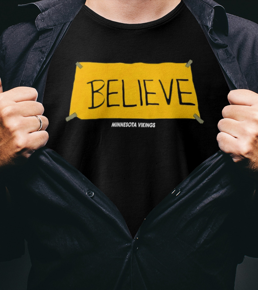 Believe Minnesota Vikings T-Shirt