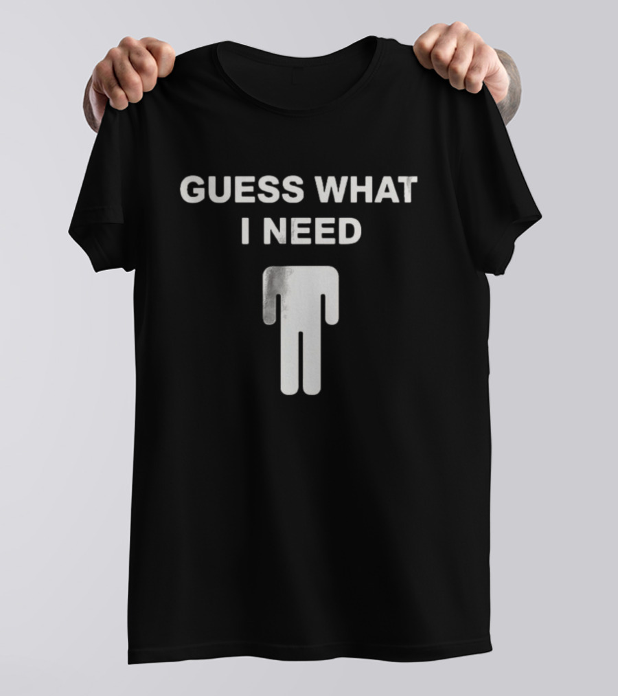 Billie Eilish Blohsh Guess What I Need T-Shirt