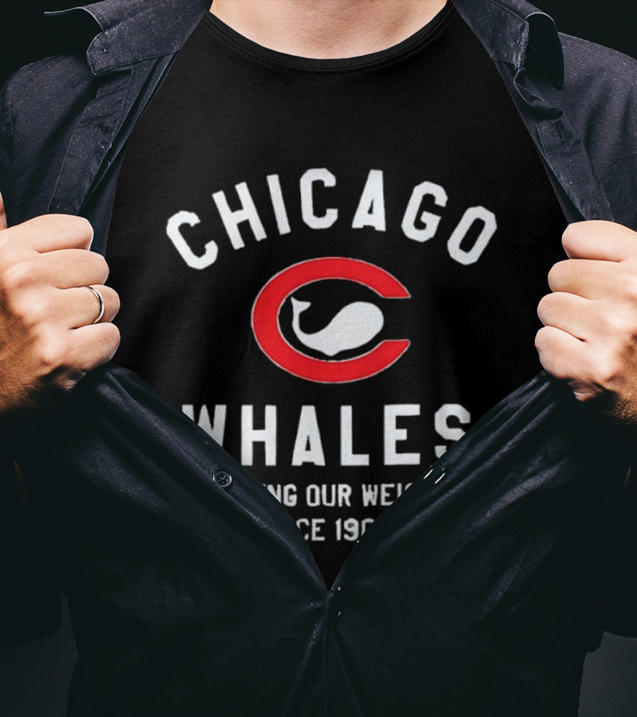 Chicago Whales Pulling Our Weight Since 1908 Red C With Whale T-Shirt
