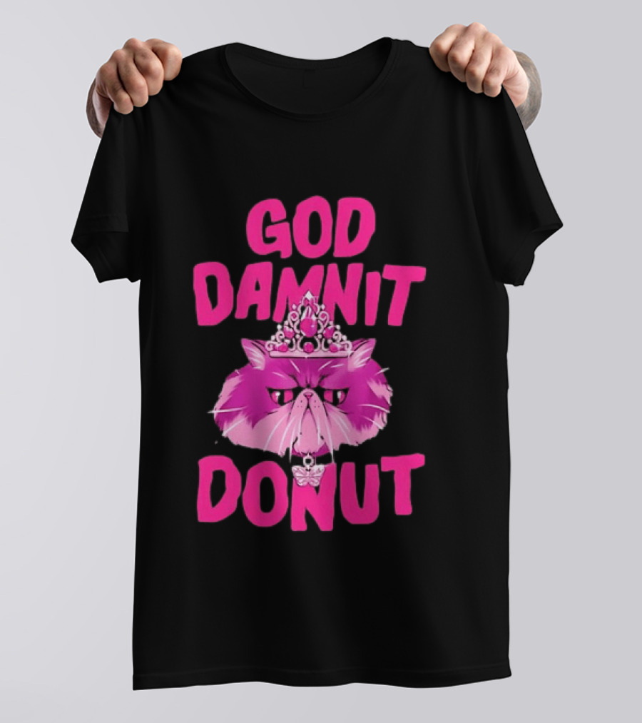 God Damnit Donut Grumpy Cat Princess T-Shirt