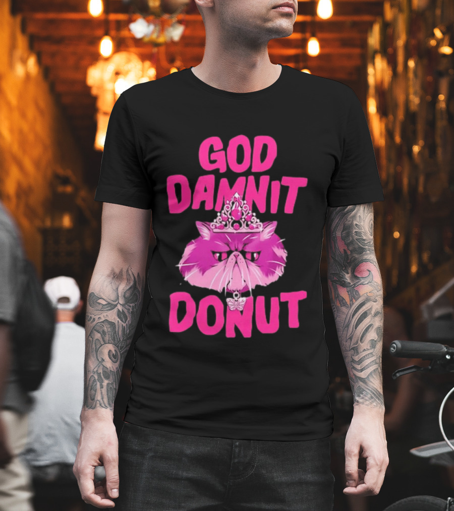 God Damnit Donut Grumpy Cat Princess T-Shirt