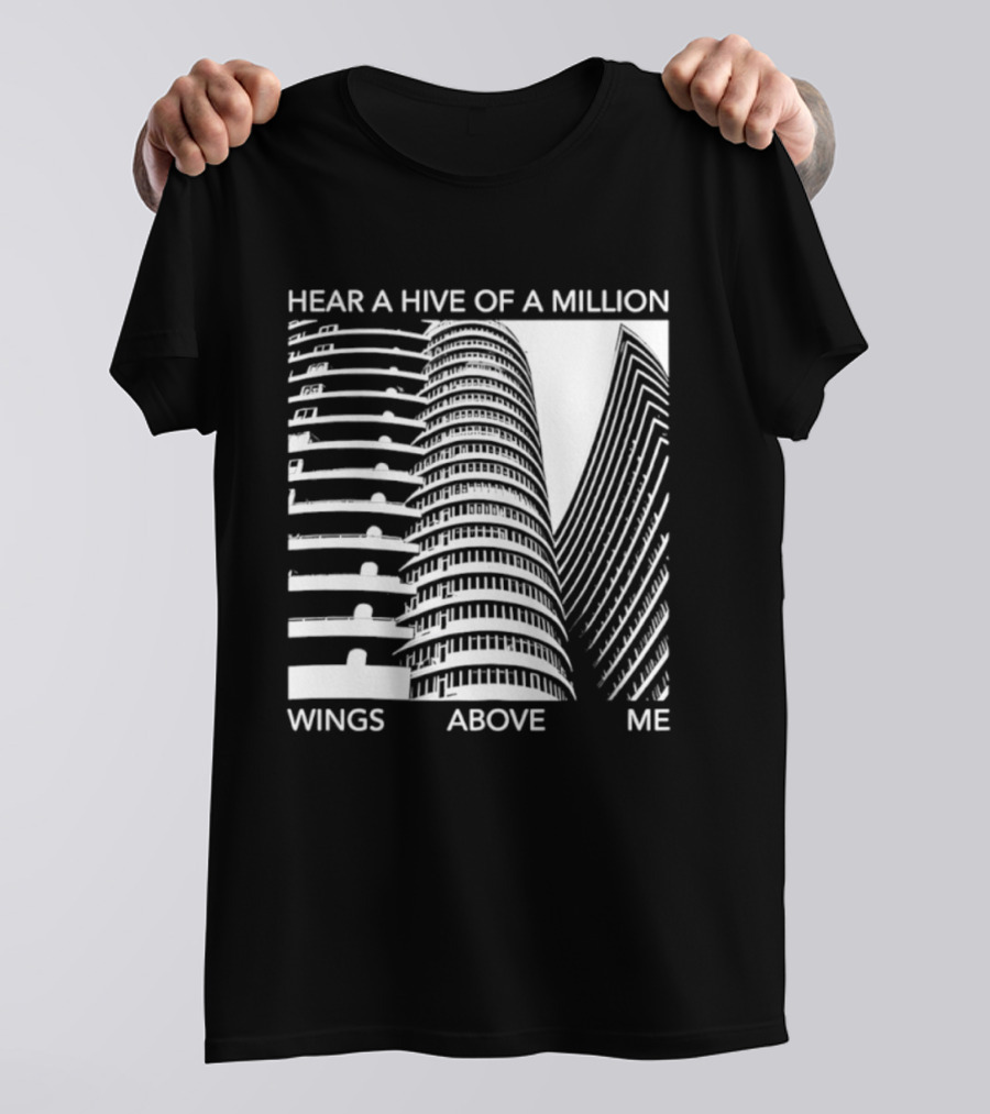 Hear A Hive Of A Million Wings Above Me Urban Architecture T-Shirt
