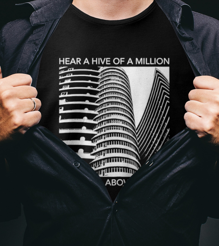 Hear A Hive Of A Million Wings Above Me Urban Architecture T-Shirt