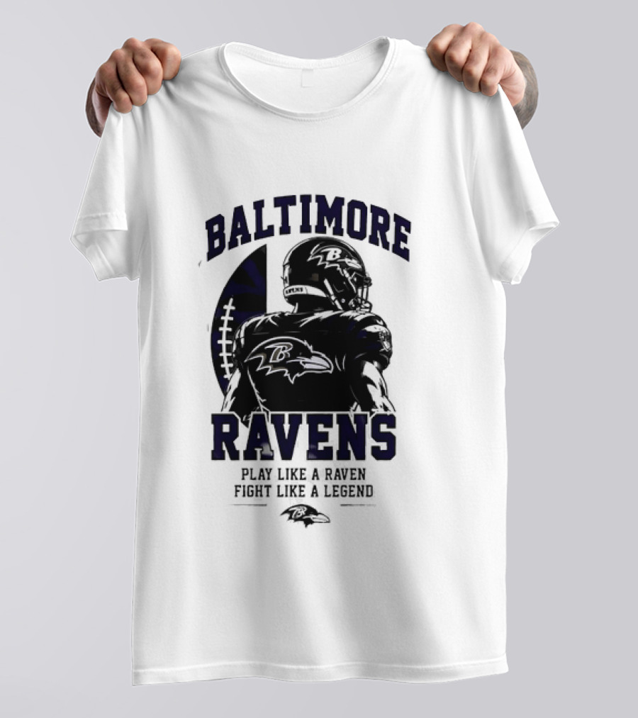 Baltimore Ravens Play Like A Raven Fight Like A Legend Ravens Logo Football Player T-Shirt