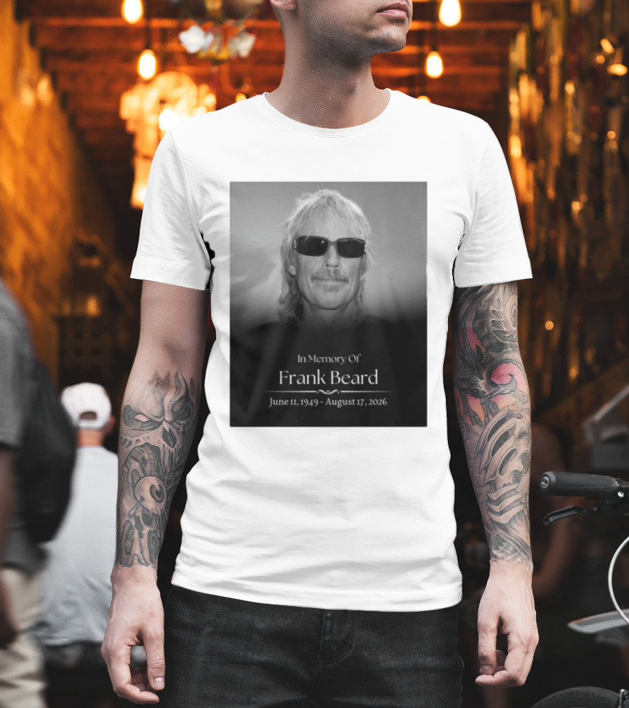 In Memory Of Frank Beard June 11 1949 August 17 2026 T-Shirt