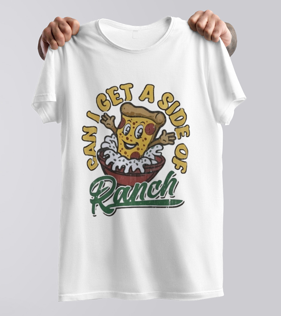 Can I Get A Side Of Ranch Pizza Cartoon Fun Distressed T-Shirt