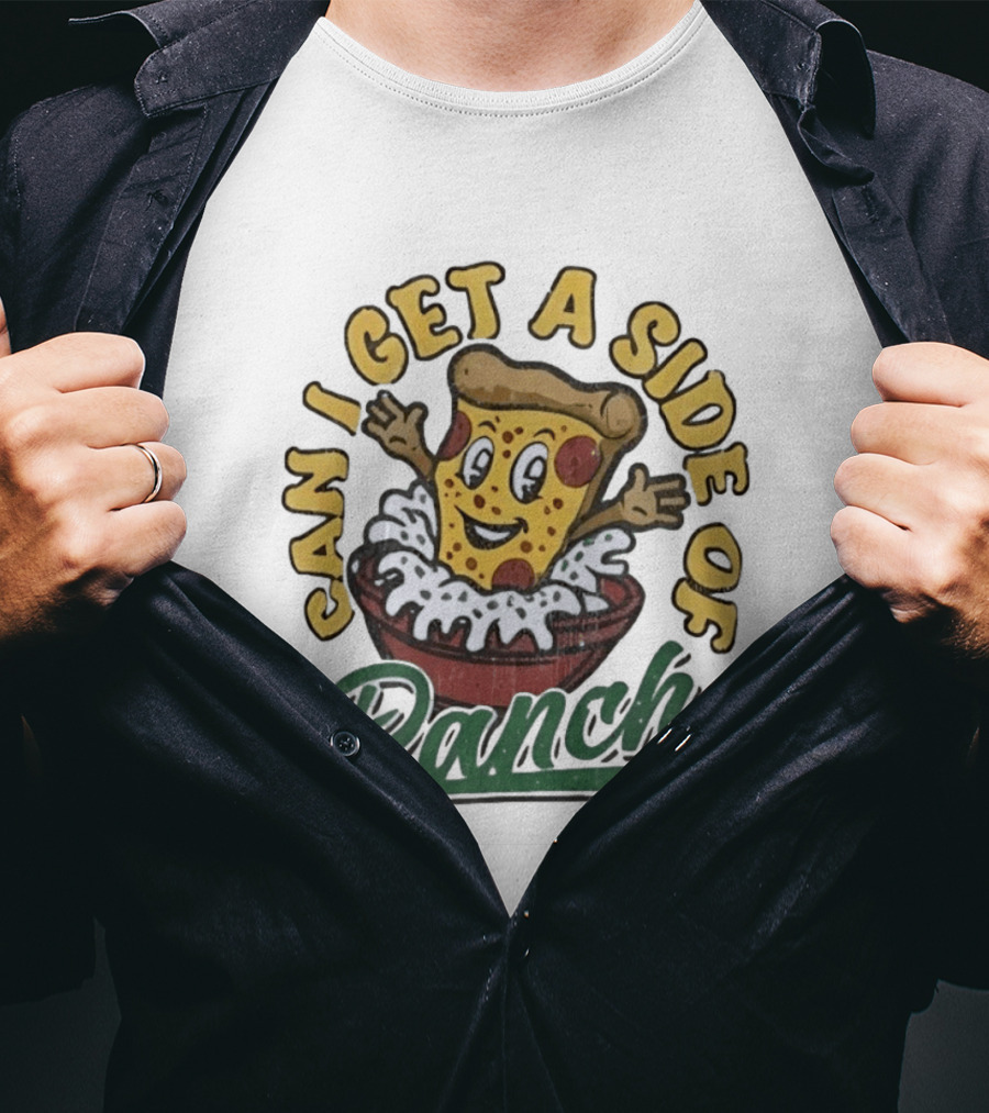 Can I Get A Side Of Ranch Pizza Cartoon Fun Distressed T-Shirt