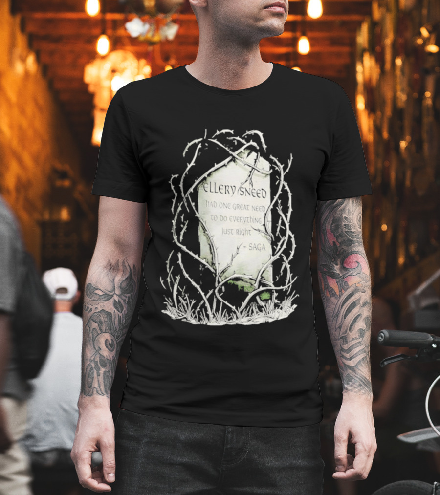 Ellery Sneed Had One Great Need To Do Everything Just Right By Saga Tombstone Vines T-Shirt