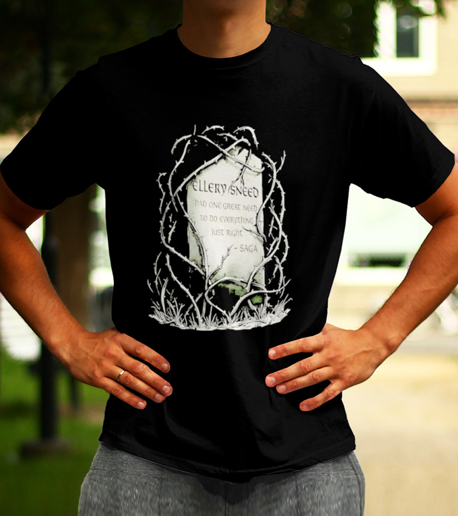 Ellery Sneed Had One Great Need To Do Everything Just Right By Saga Tombstone Vines T-Shirt