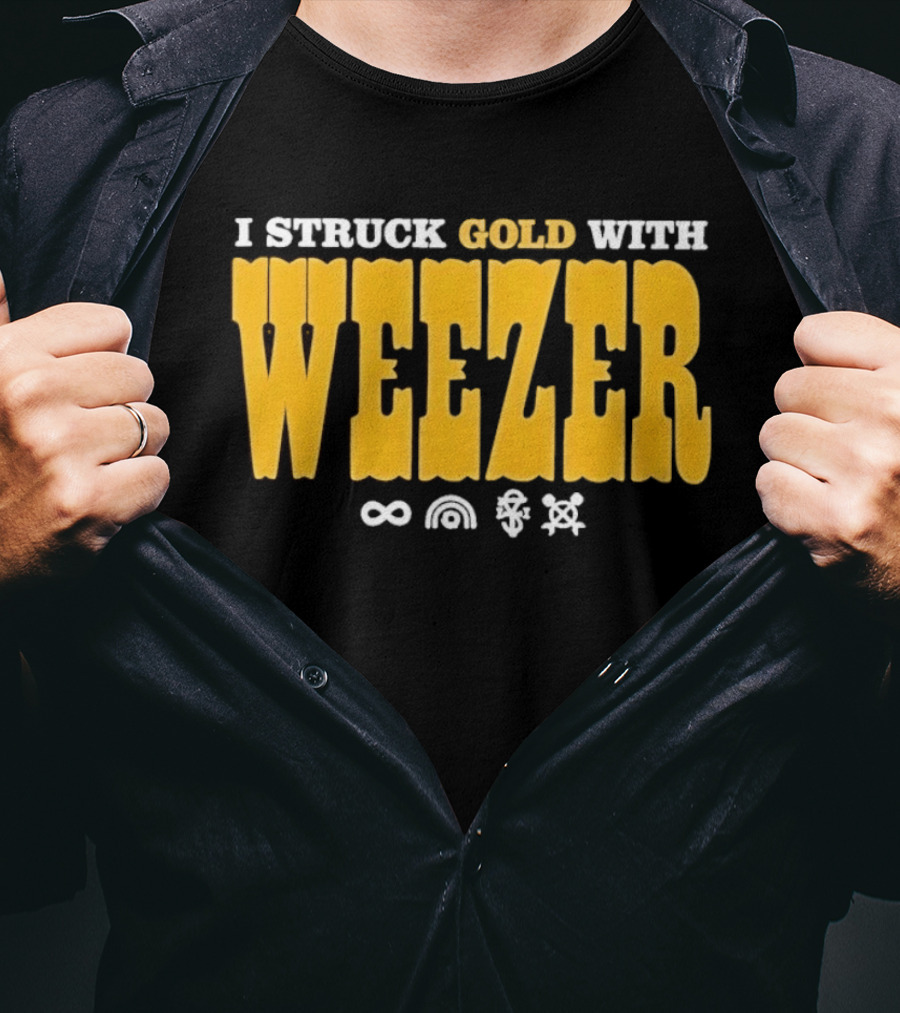 I Struck Gold With Weezer Rock Music Lyrics T-Shirt