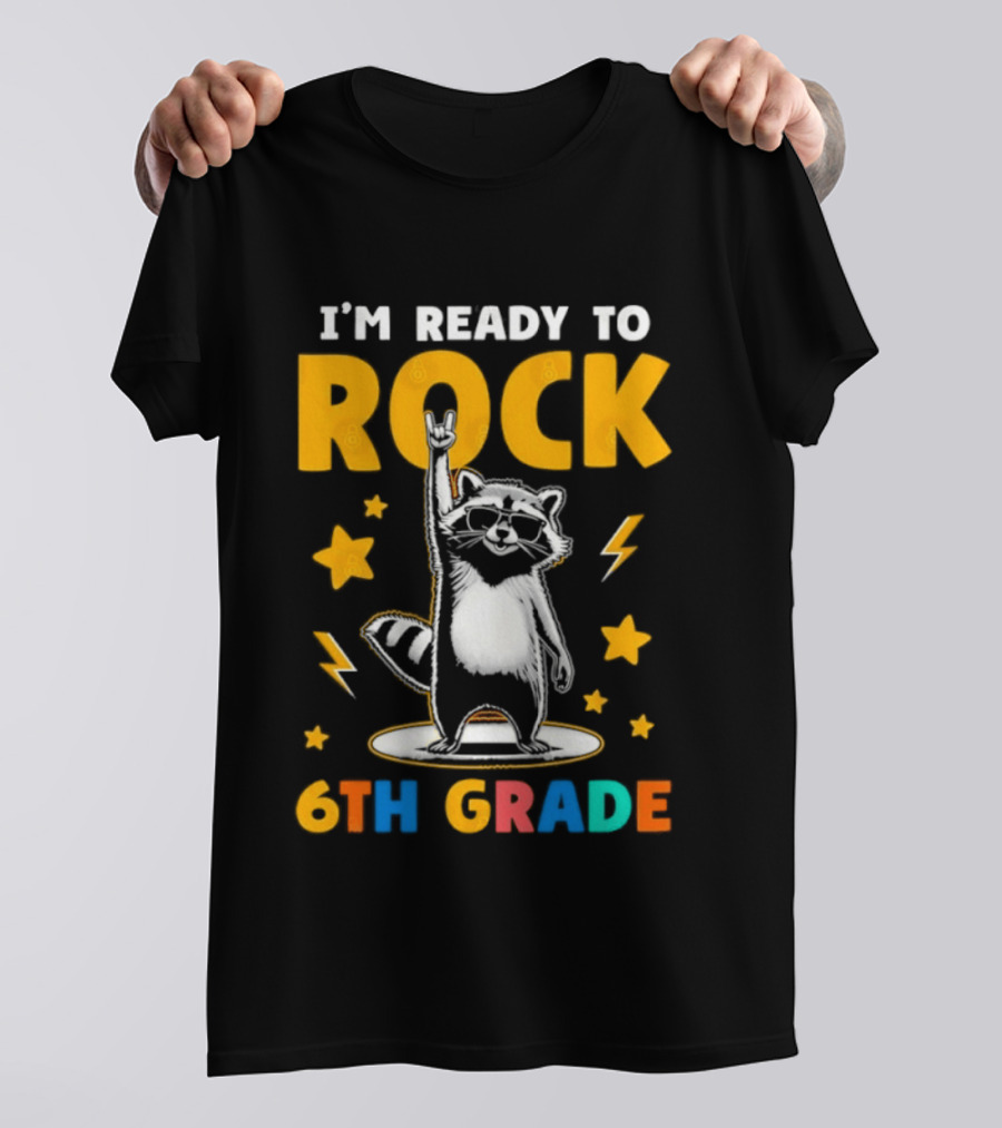I'm Ready To Rock 6th Grade Raccoon Back To School T-Shirt