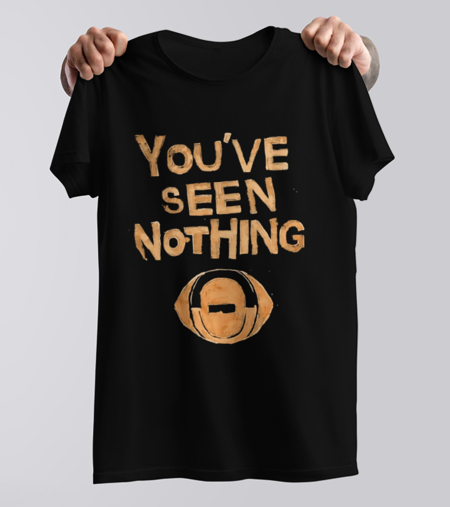 You've Seen Nothing Football Helmet Minimalist T-Shirt