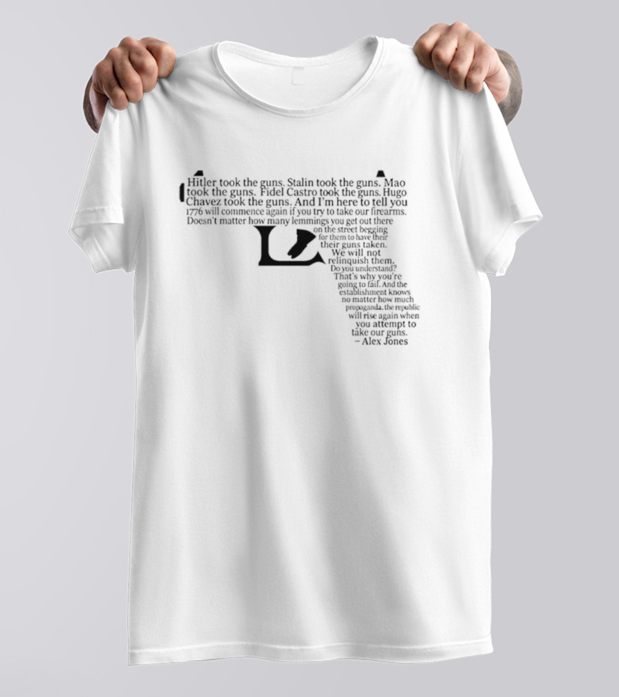 Alex Jones 1776 Will Commence Again Gun Rights Pistol Shaped T-Shirt