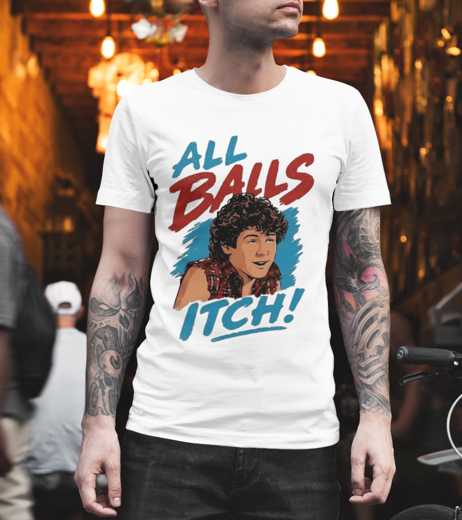 All Balls Itch 80s Movie Comedy T-Shirt