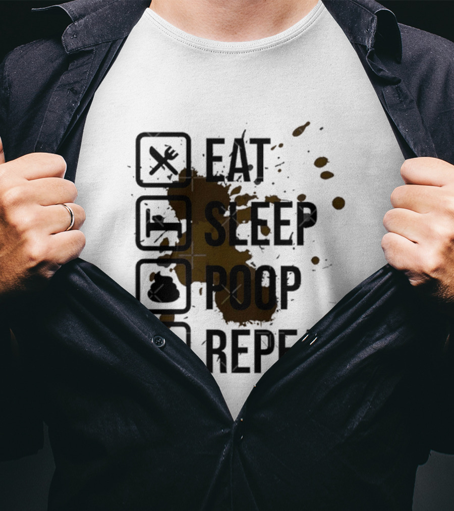 Eat Sleep Poop Repeat Lifestyle Humor Routine T-Shirt