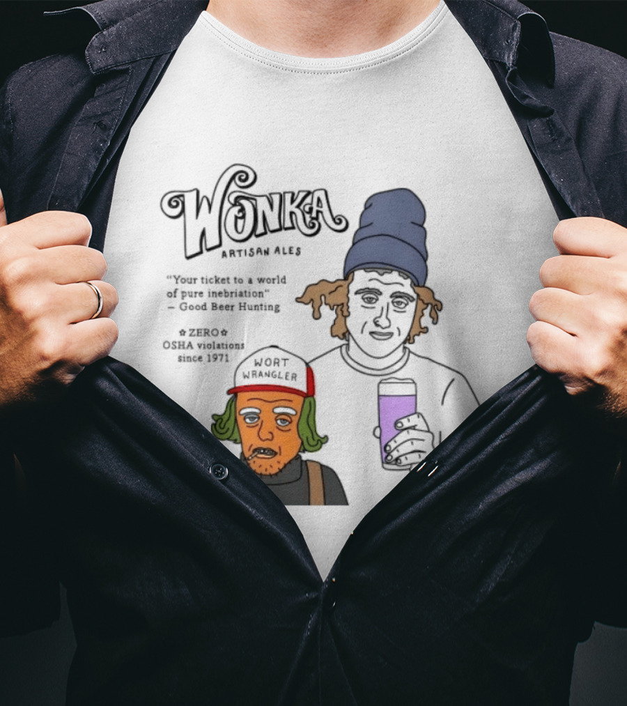 Wonka Artisan Ales Wort Wrangler World Of Pure Inebriation Since 1971 T-Shirt
