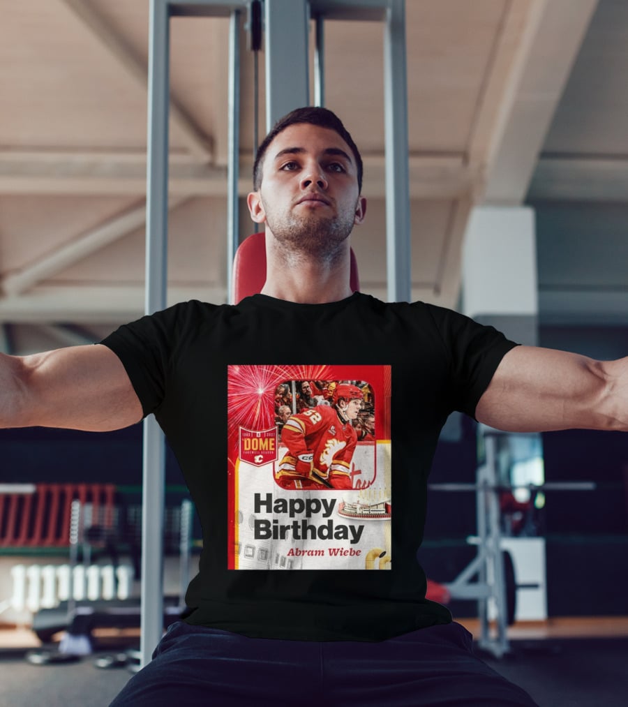 Happy Birthday Abram Wiebe 1983 2027 Dome Farewell Season Hockey Celebration With Flames T-Shirt