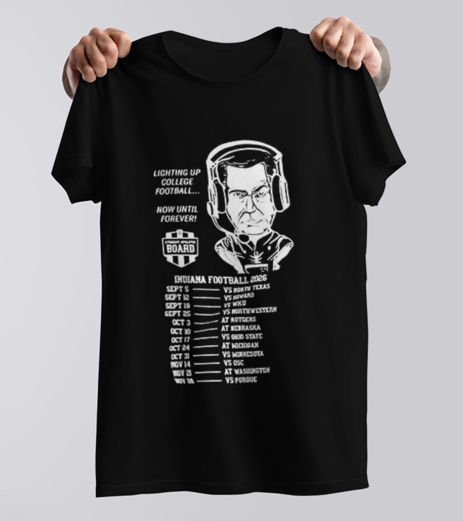 Indiana Hoosiers Football Coach Caricature Now Until Forever Champions Year Schedule T-Shirt