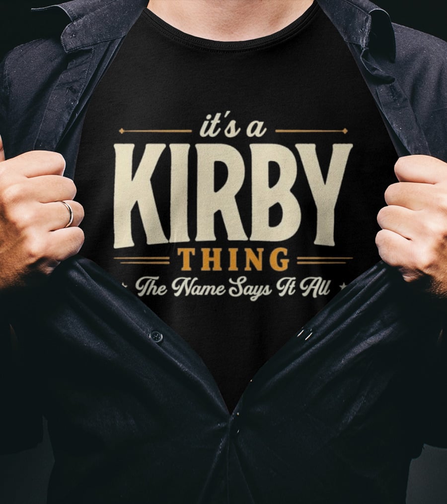 Kirby Thing The Name Says It All T-Shirt