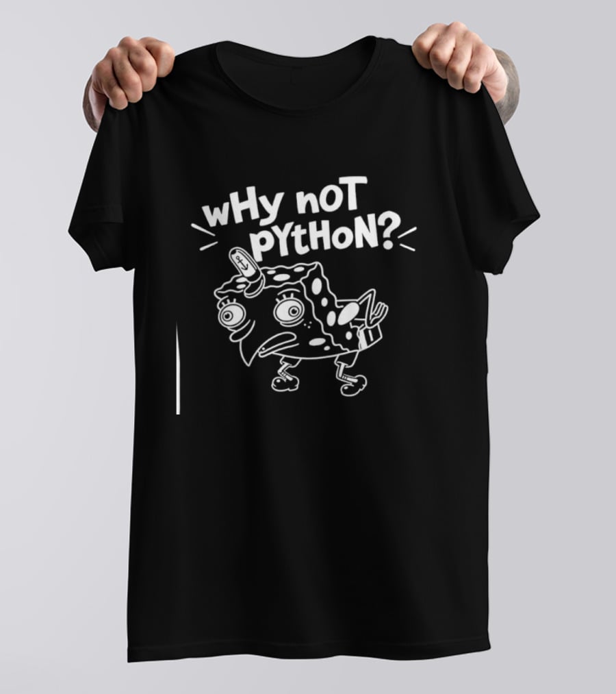 Why Not Python Spongebob Meme Mashup T-Shirt