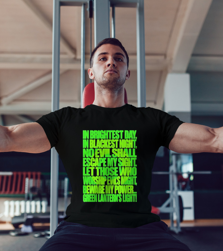 In Brightest Day In Blackest Night No Evil Shall Escape My Sight Green Lantern's Light T-Shirt