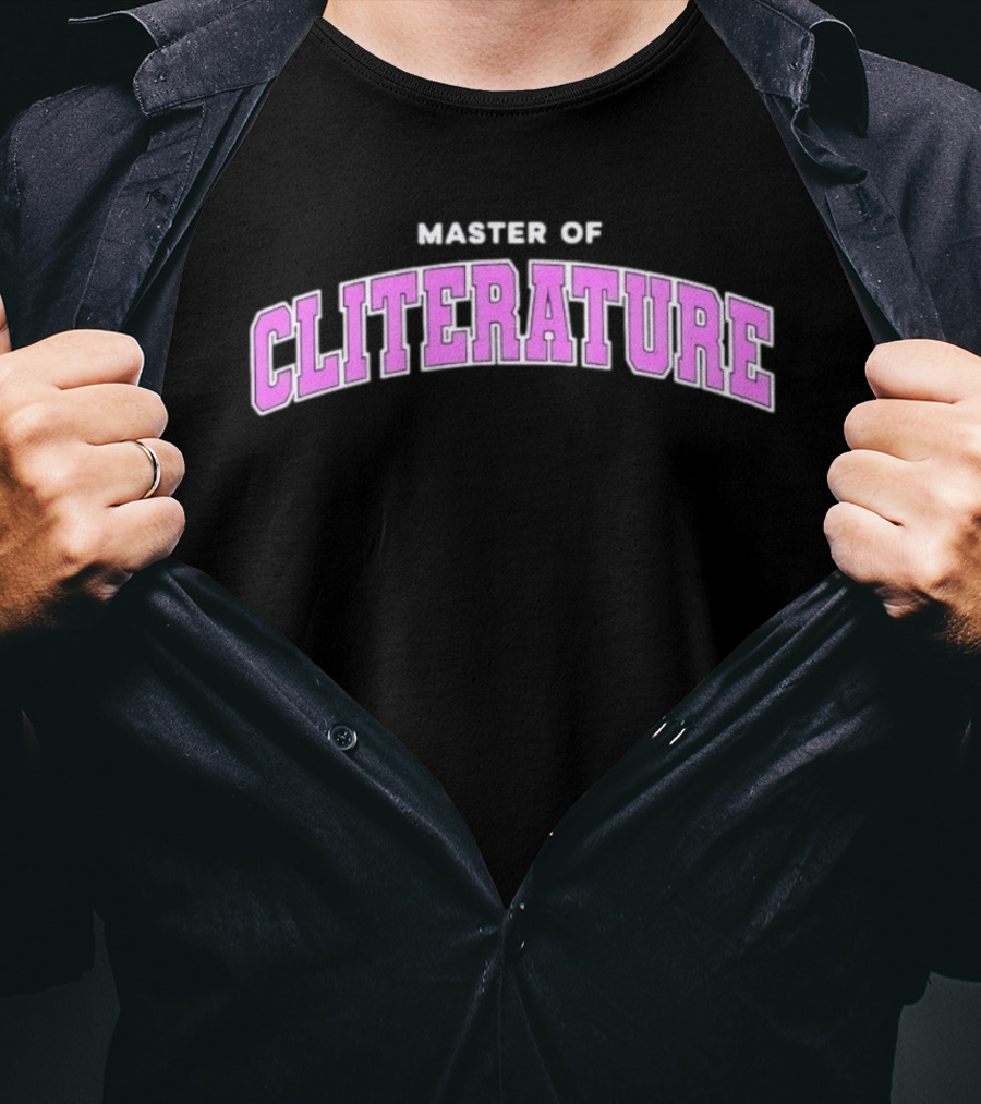 Master Of Cliterature College University Top Academic T-Shirt