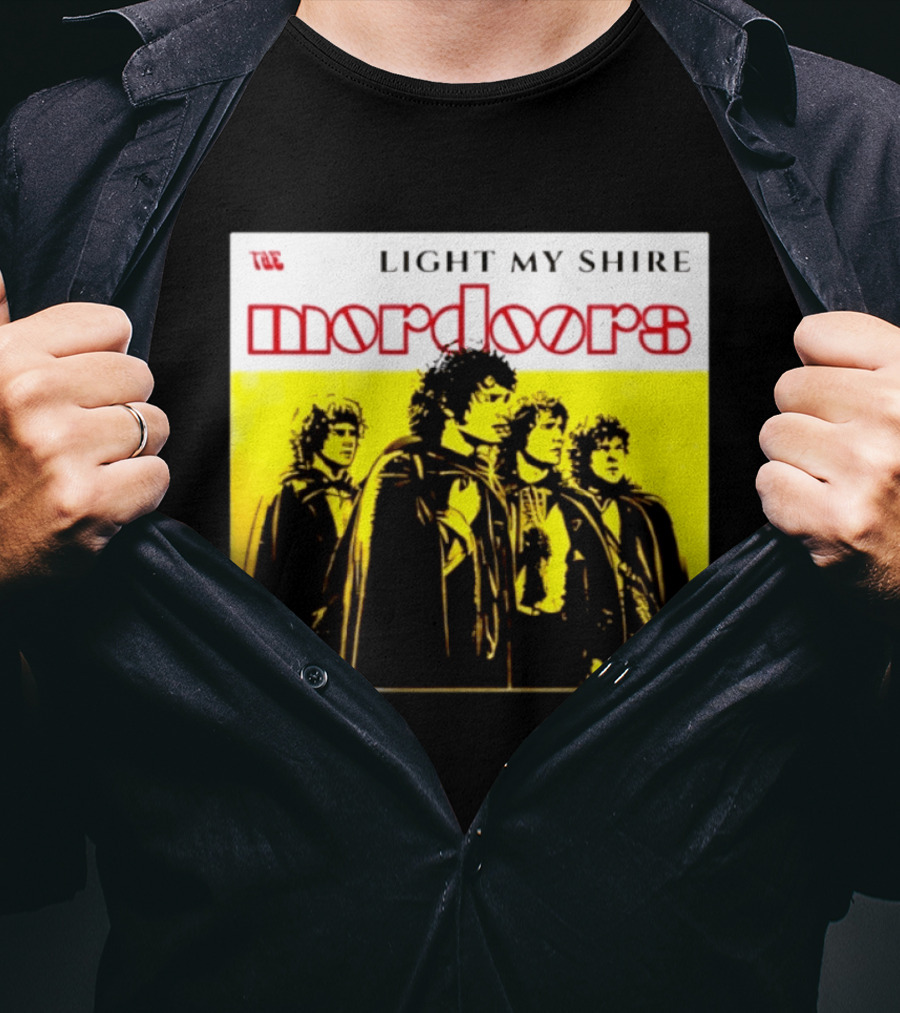 The Mordoors Light My Shire Lord Of The Rings T-Shirt