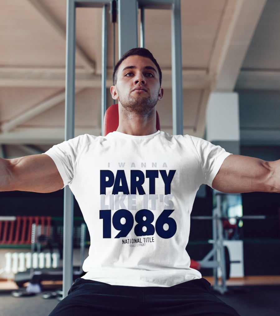 I Wanna Party Like It's 1986 National Title Or Bust T-Shirt