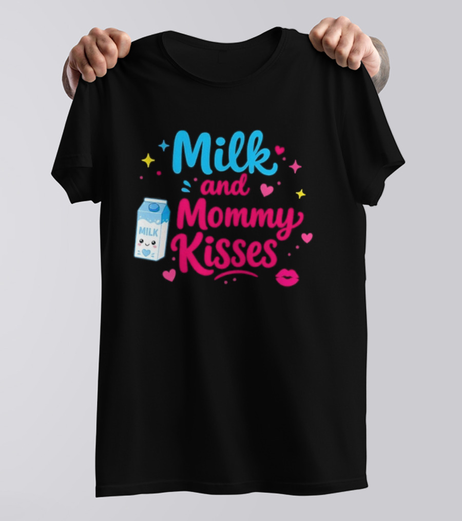 Milk And Mommy Kisses Baby Nursing Motherhood Comfort T-Shirt