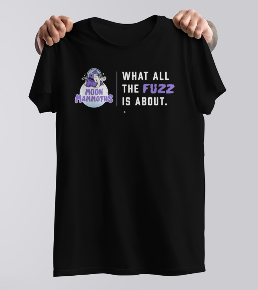 Moon Mammoths What All The Fuzz Is About Fuzzy Mammoth On Moon T-Shirt