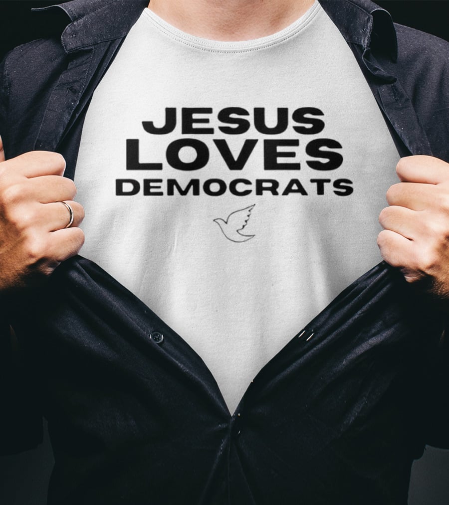 Jesus Loves Democrats Dove T-Shirt