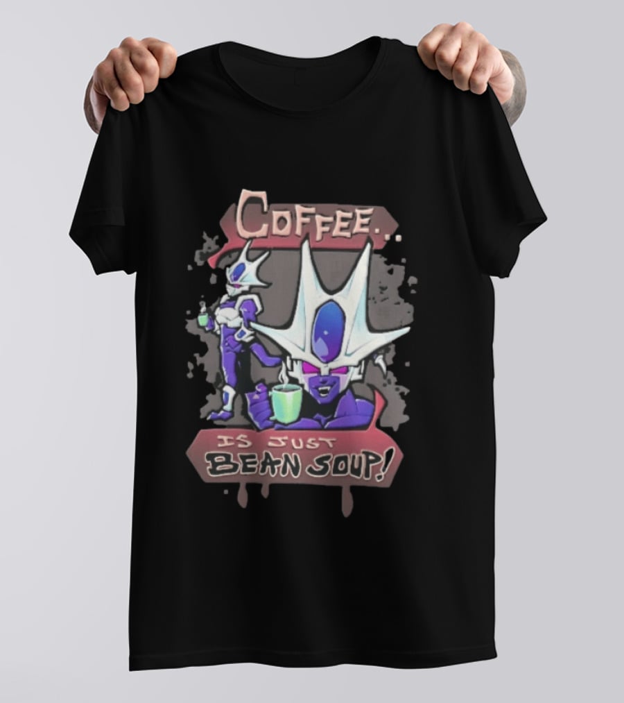 Dragon Ball Cooler Coffee Is Just Bean Soup T-Shirt