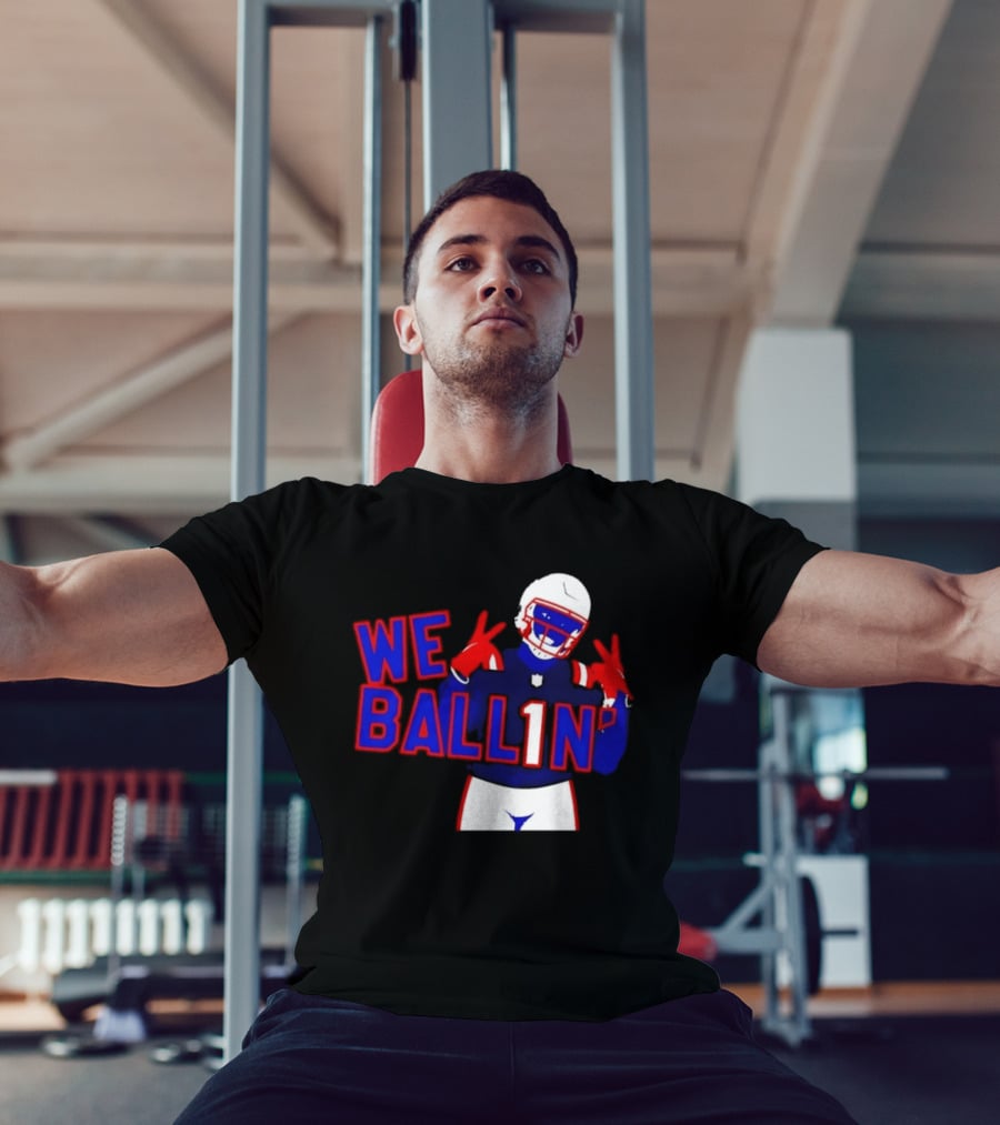 New England Patriots We Ballin Number 1 Football T-Shirt