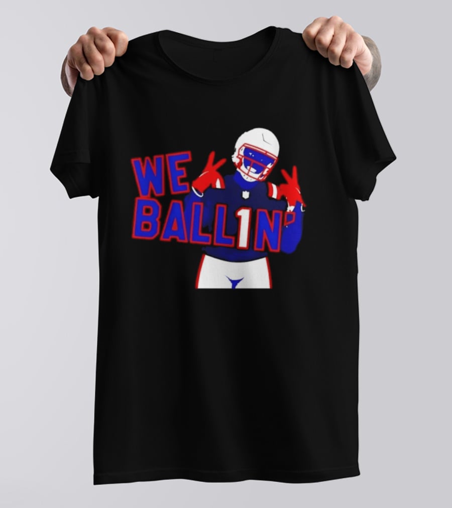 New England Patriots We Ballin Number 1 Football T-Shirt