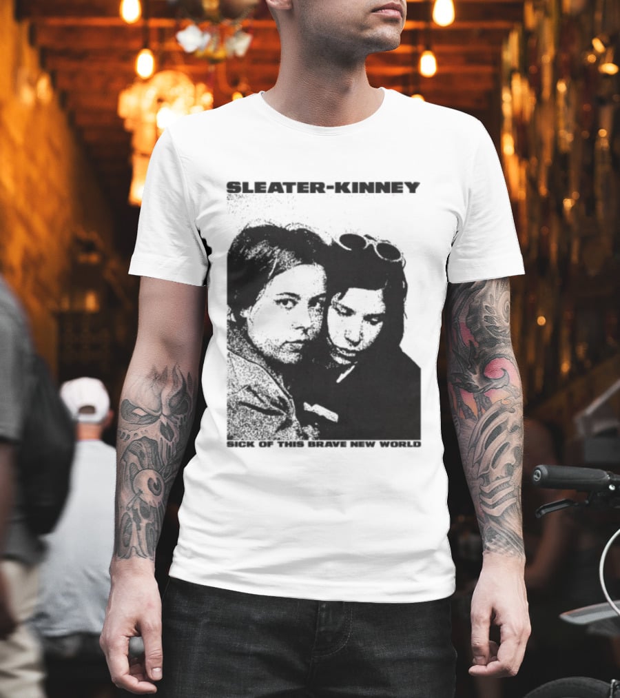 Enterthenight Gallery Store Sleater Kinney Sick Of This Brave New World T-Shirt