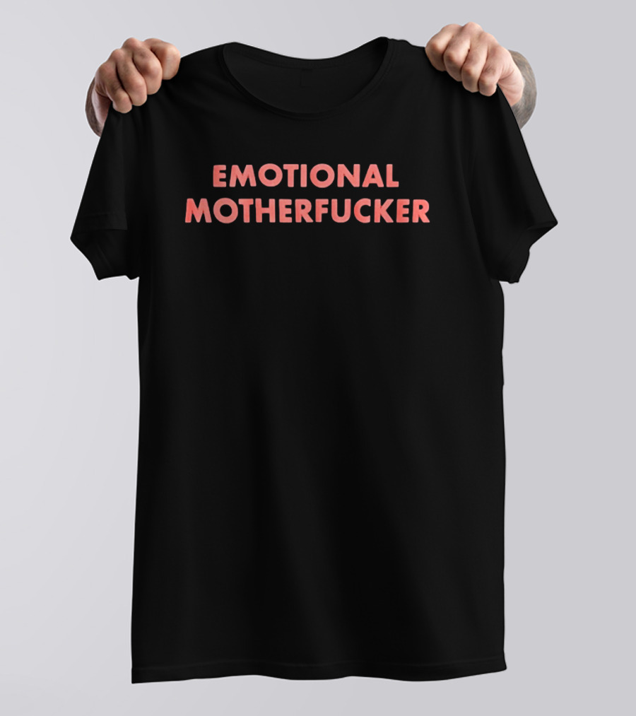 Aurora Emotional Motherfucker T-Shirt