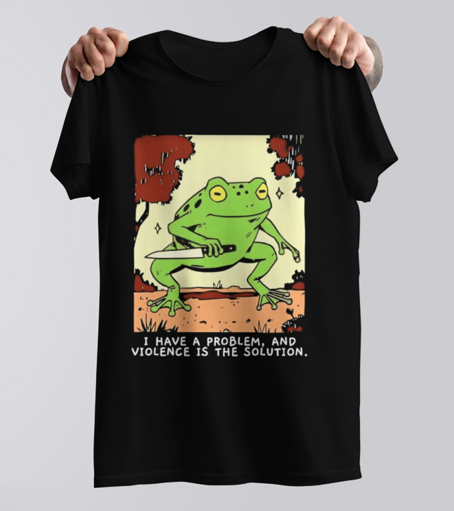 Frog Holding Knife Problem And Violence Solution T-Shirt