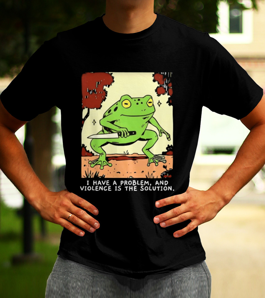 Frog Holding Knife Problem And Violence Solution T-Shirt