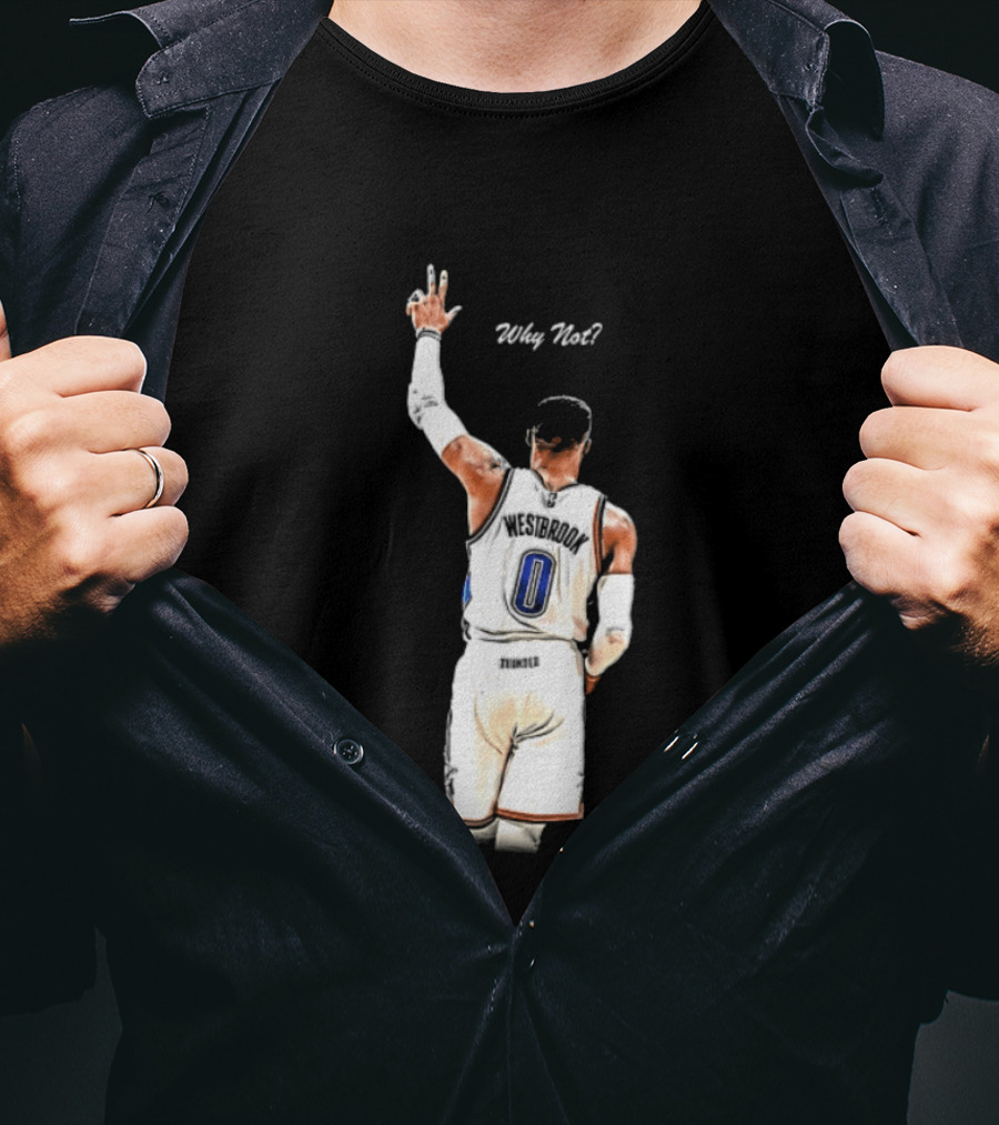 Oklahoma City Thunder Russell Westbrook Why Not Victory Celebration T-Shirt