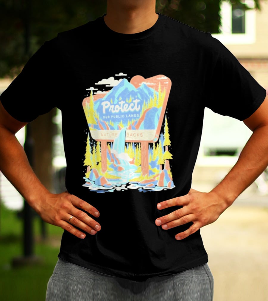 Protect Our Public Lands Nature Backs Mountain Waterfall Forest Scene T-Shirt