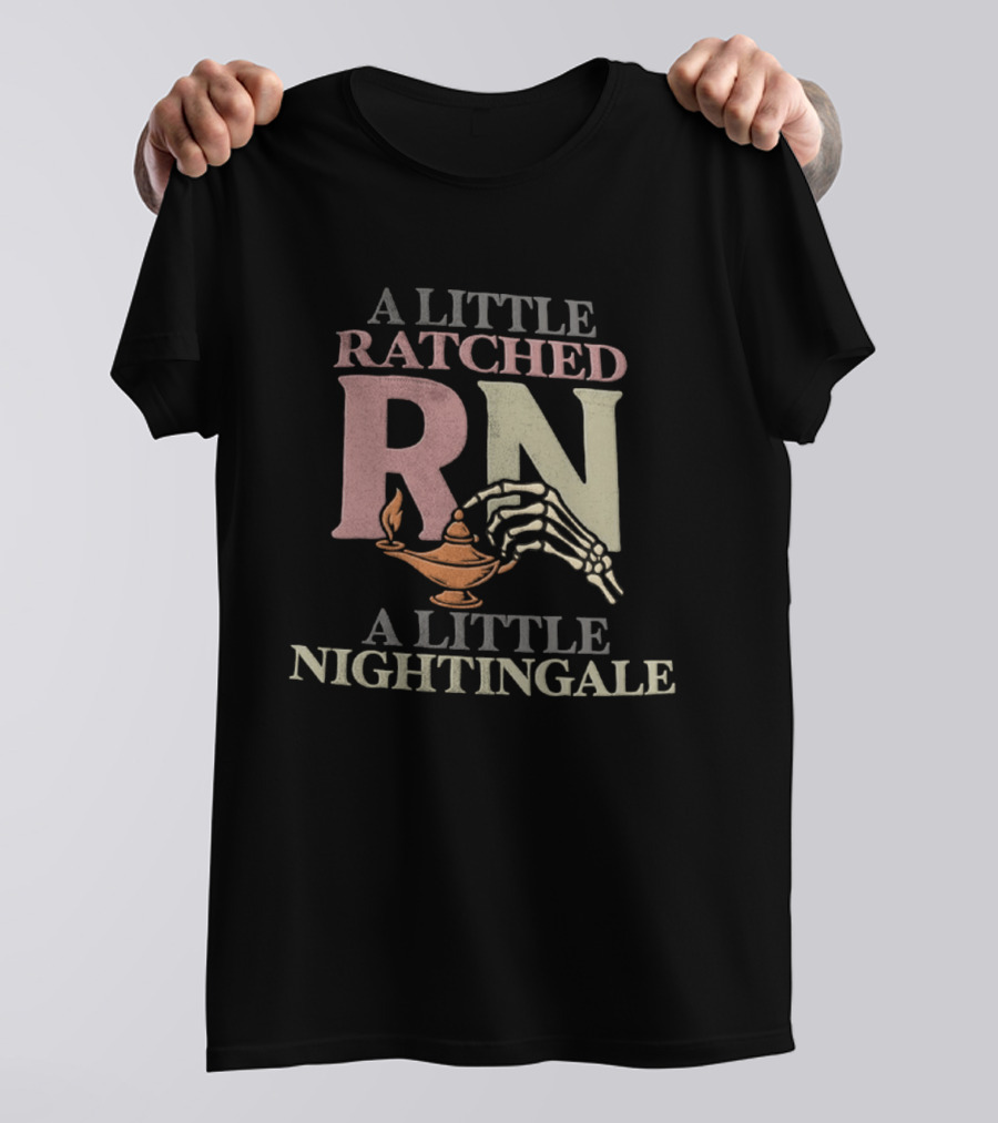 A Little Ratched RN A Little Nightingale Skeleton Lamp Nursing Humor T-Shirt