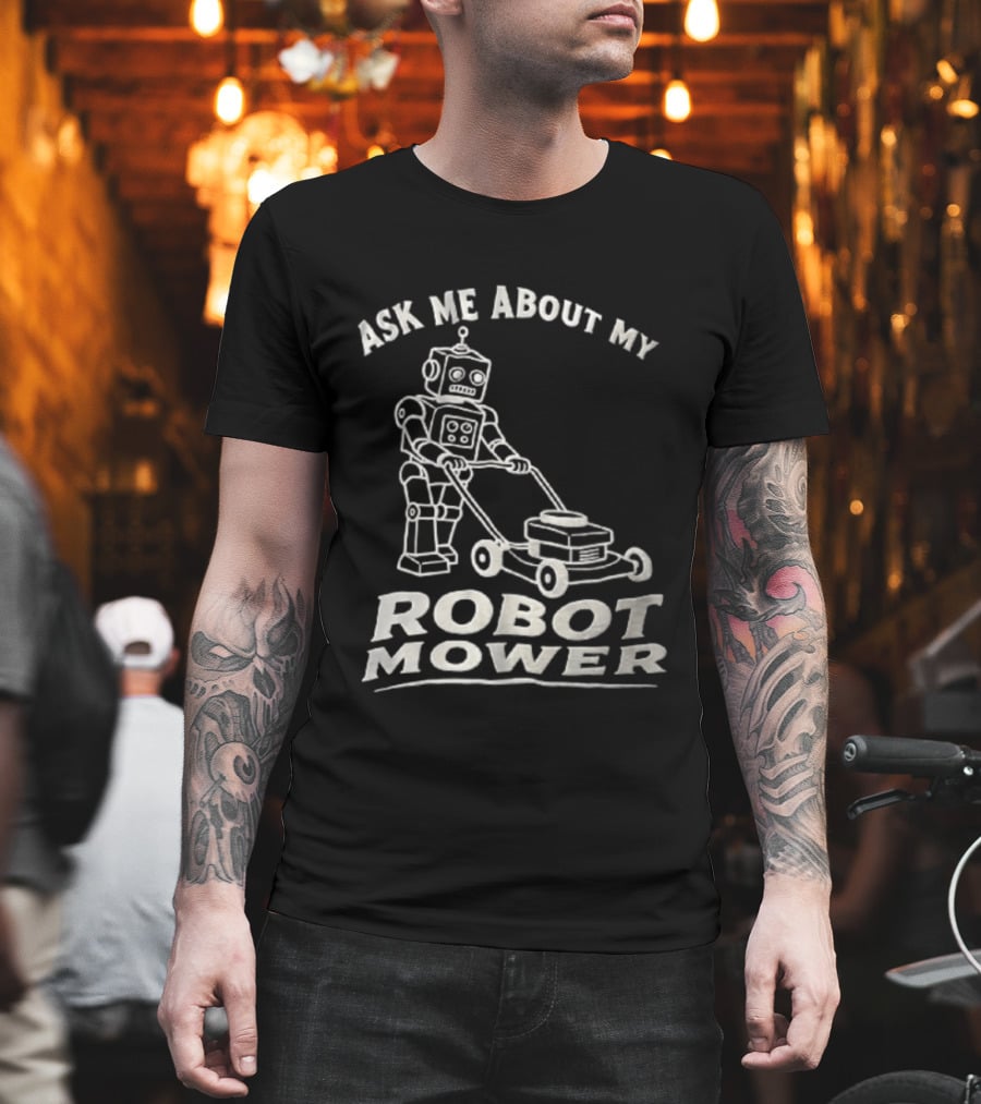 Ask Me About My Robot Mower Vintage Robot Pushing Lawnmower T-Shirt