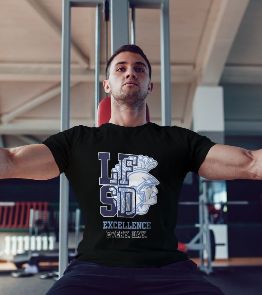 LFSD Trojans Lake Forest School District Excellence Every Day T-Shirt
