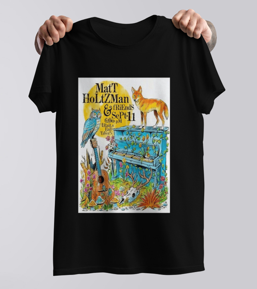 Matt Holtzman And Friends Live Music Event At Trails End Tavern September 11 Featuring Fox And Owl With Guitar And Piano Illustrations T-Shirt
