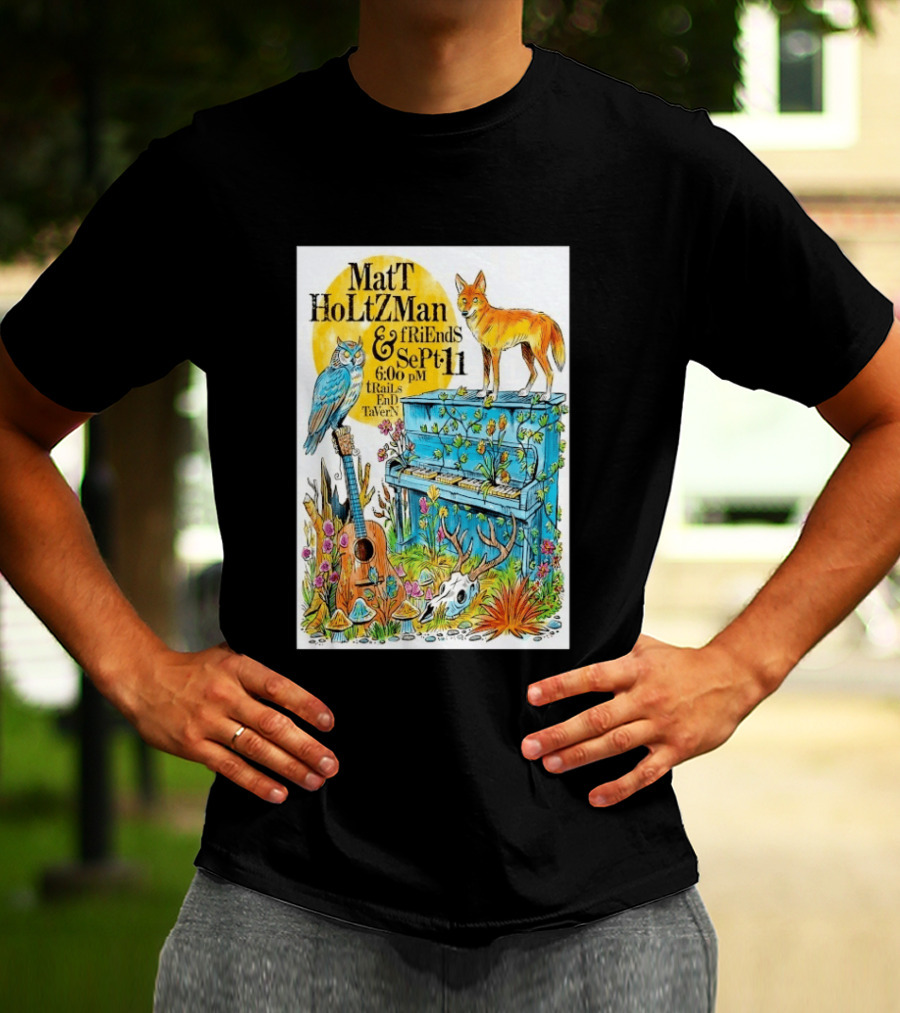 Matt Holtzman And Friends Live Music Event At Trails End Tavern September 11 Featuring Fox And Owl With Guitar And Piano Illustrations T-Shirt