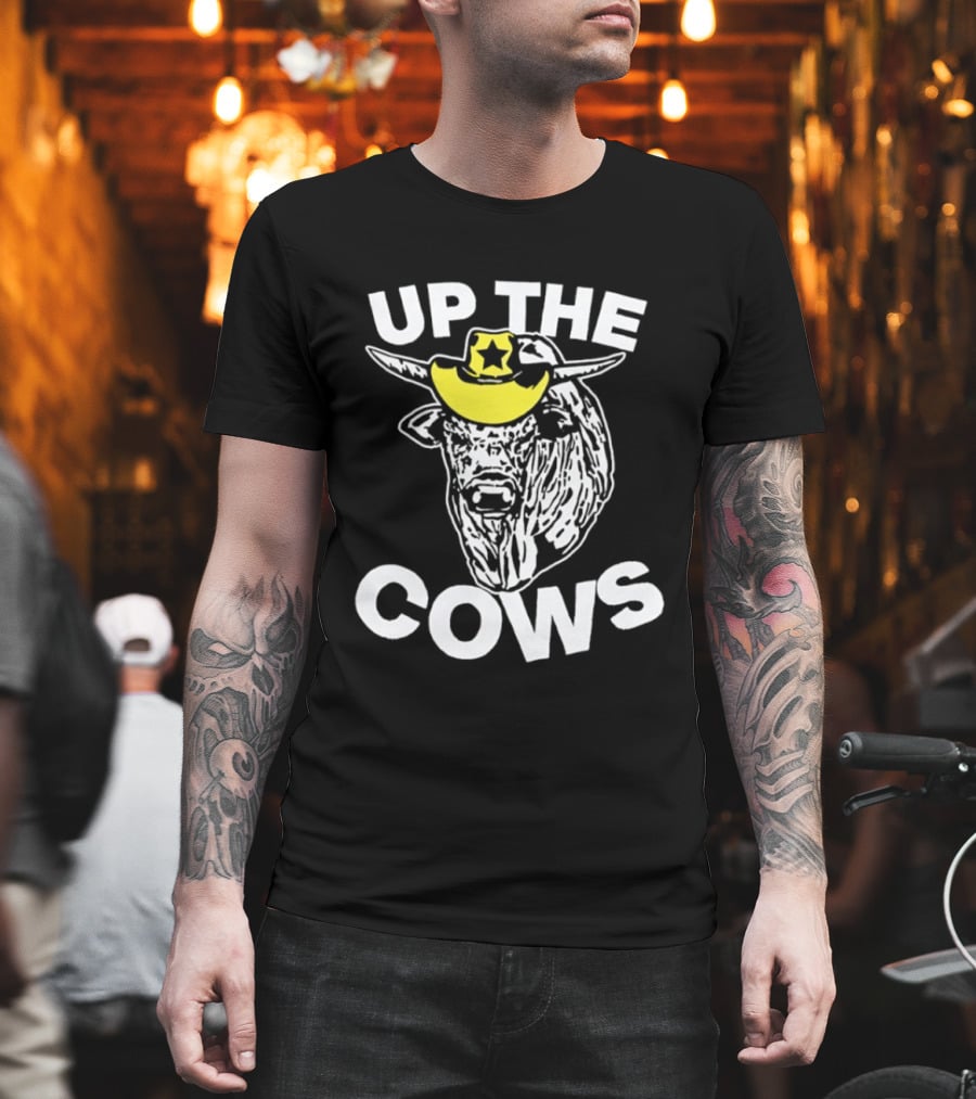 Up The Cows Cowboy Bull Western Rodeo Star Hat T-Shirt