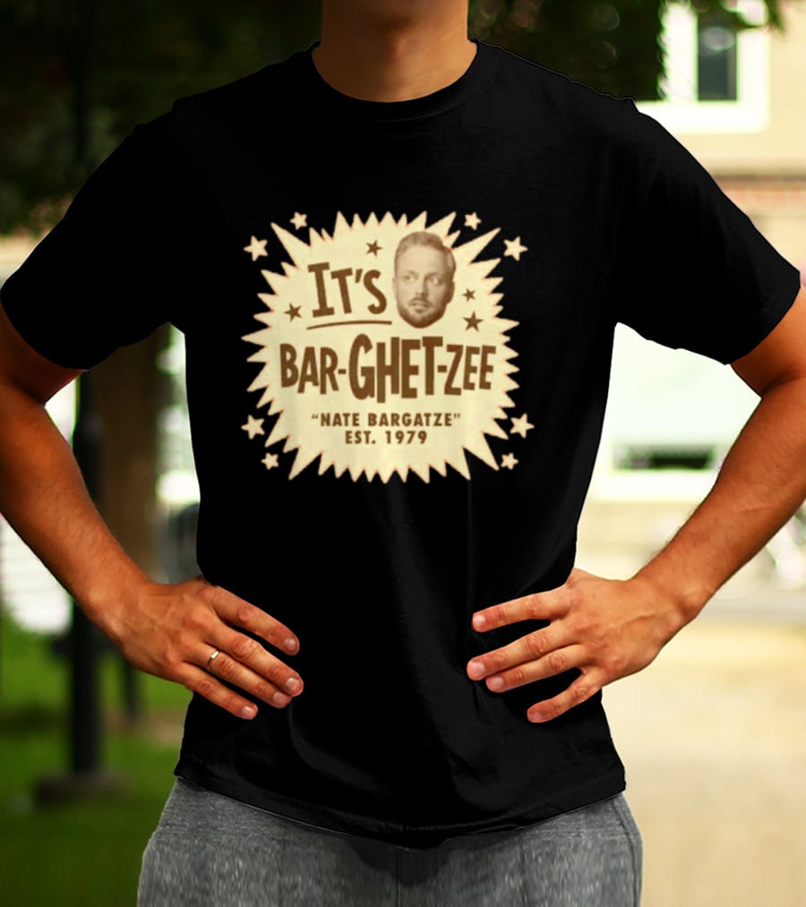 It's Bar Ghet Zee Nate Bargatze Est 1979 T-Shirt